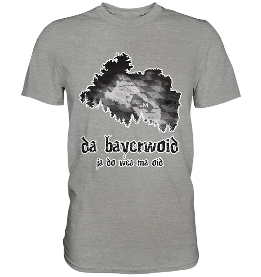 Da Bayerwoid - Premium Shirt