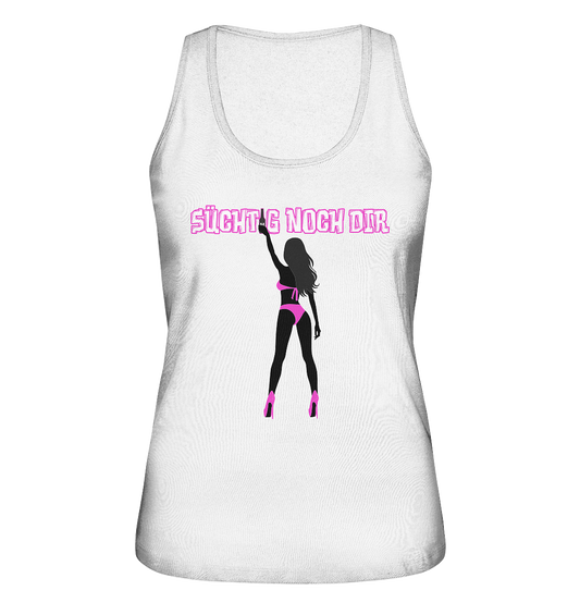 Süchtig noch dir - Ladies Organic Tank-Top